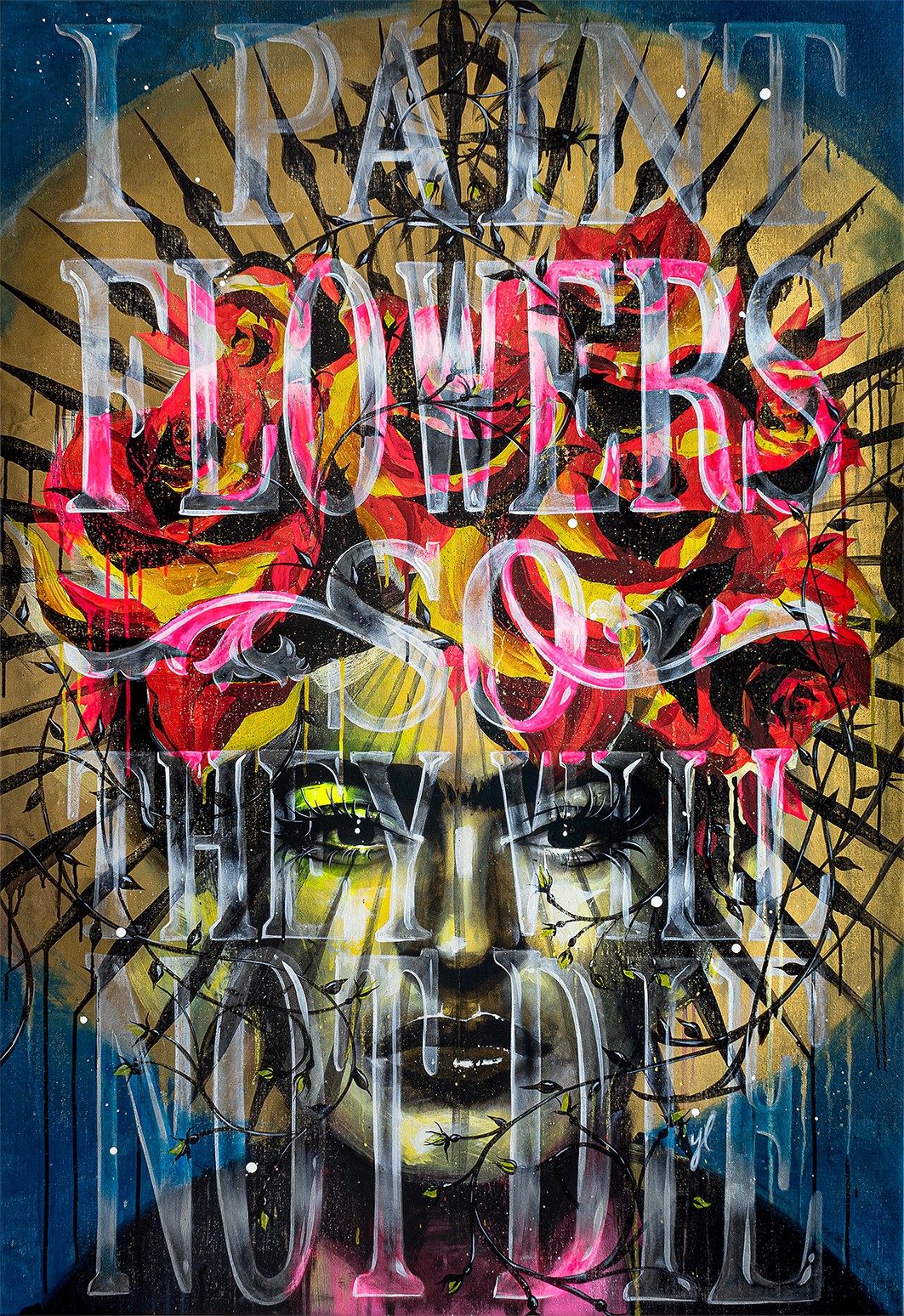I Paint Flowers So They Will Not Die